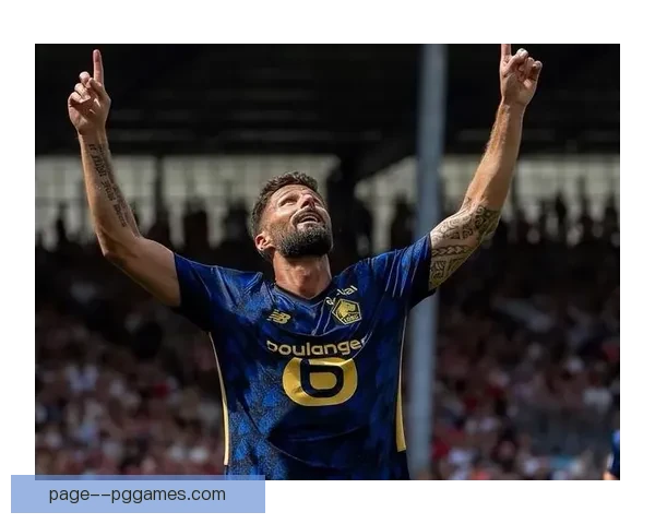 从吉鲁对阵巴萨的法甲表现解析其战术价值与关键作用及球队胜负影响